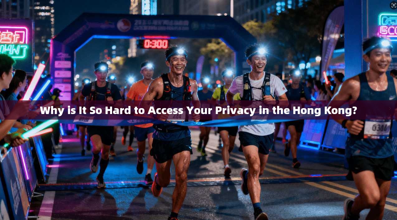 Why is It So Hard to Access Your Privacy in the Hong Kong?
