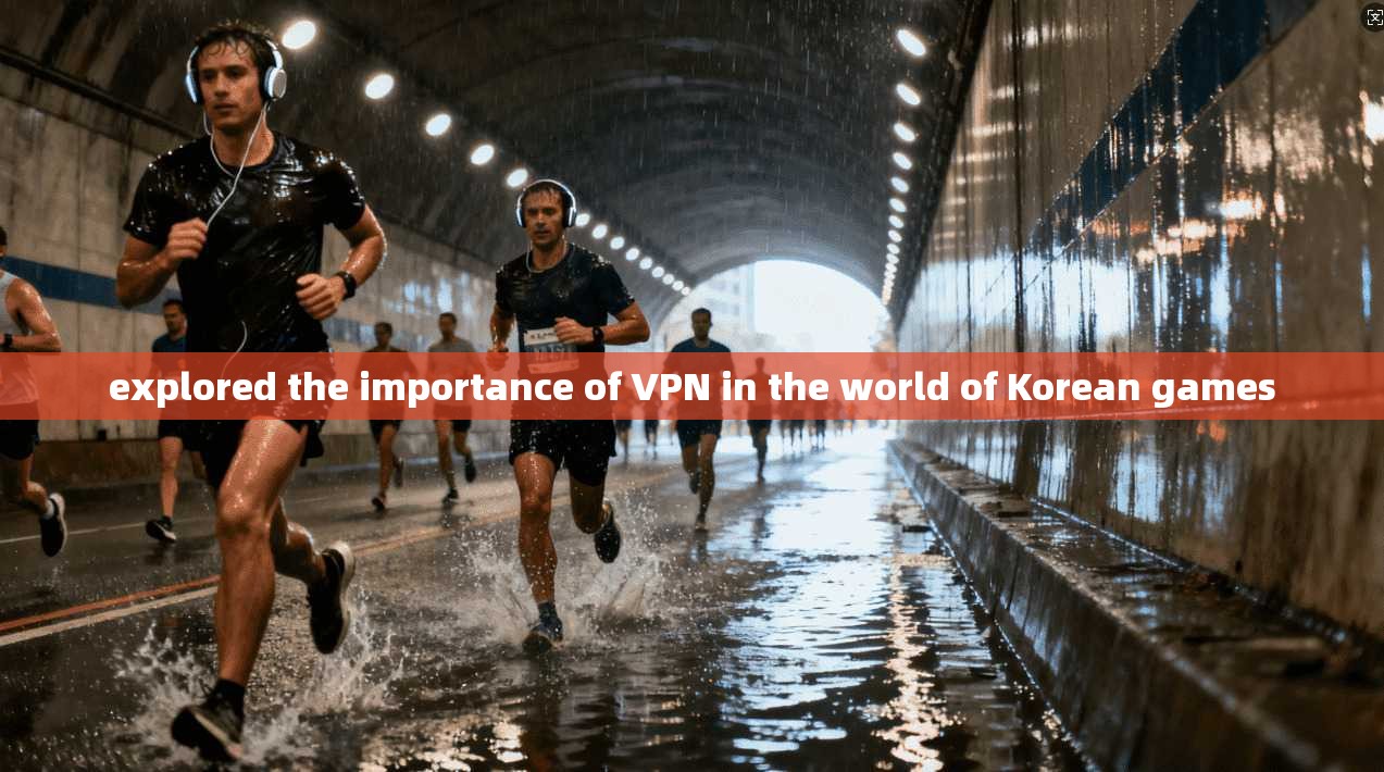 explored the importance of VPN in the world of Korean games
