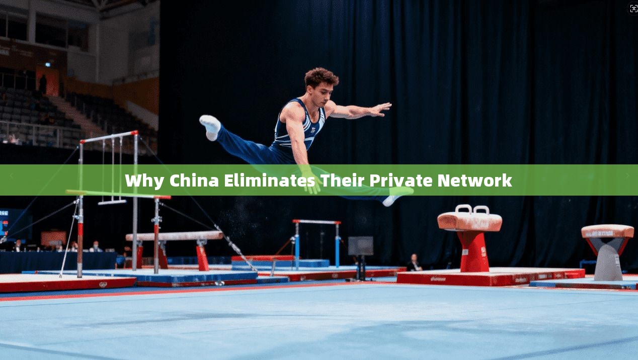 Why China Eliminates Their Private Network