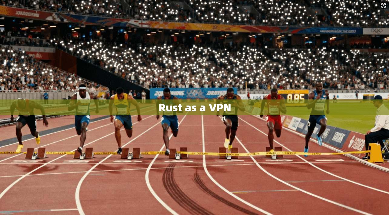 Rust as a VPN