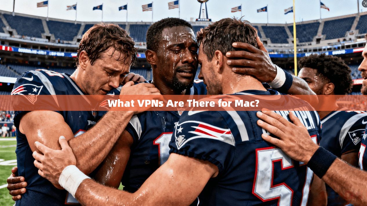 What VPNs Are There for Mac?
